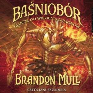 Baśniobór 5 Klucze do więzienia demonów  (audiobook)