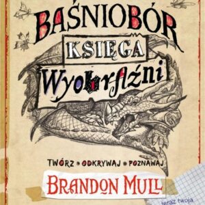 Baśniobór. Księga wyobraźni