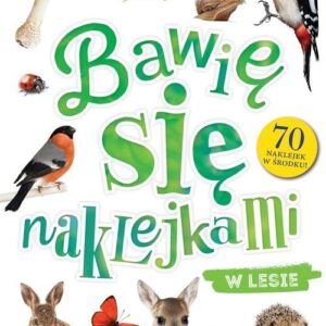 Bawię się naklejkami. W lesie