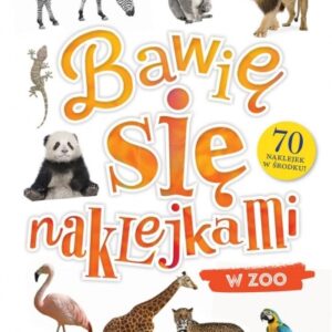 Bawię się naklejkami. W zoo