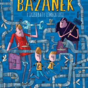 Bazanek i szczerbaty uśmiech losu