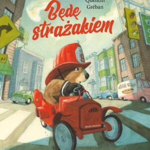 Będę strażakiem