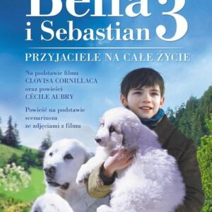 Bella i Sebastian 3. Przyjaciele na całe życie
