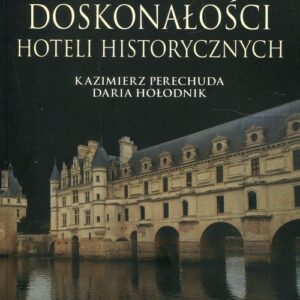 Benchmarking doskonałości hoteli historycznych
