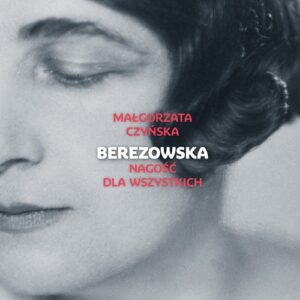 Berezowska. Nagość dla wszystkich