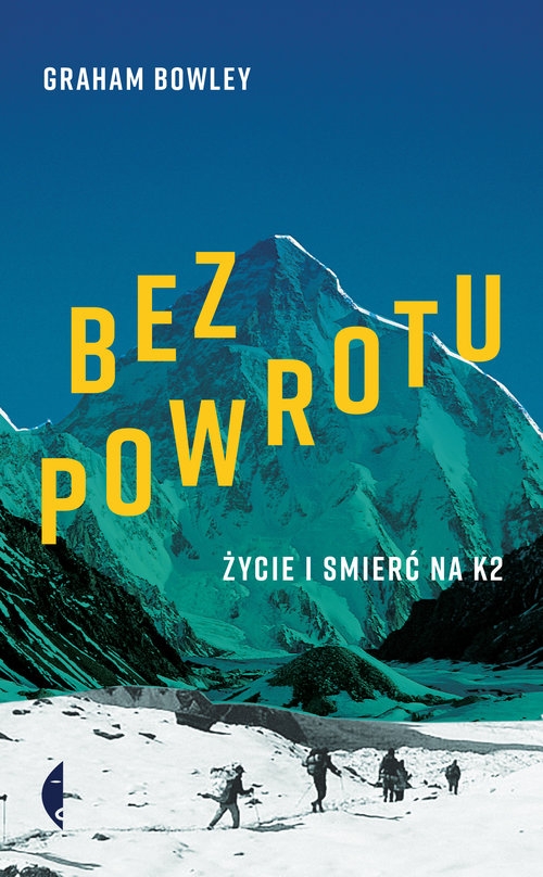 Bez powrotu.. Życie i śmierć na K2