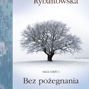 Bez Pożegnania Saga Część 1 Wyd 4
