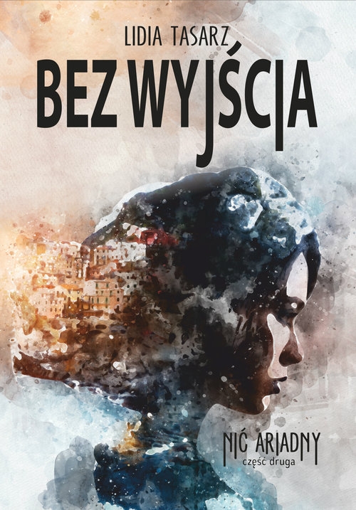 Bez wyjścia. Nić Ariadny, cz. II