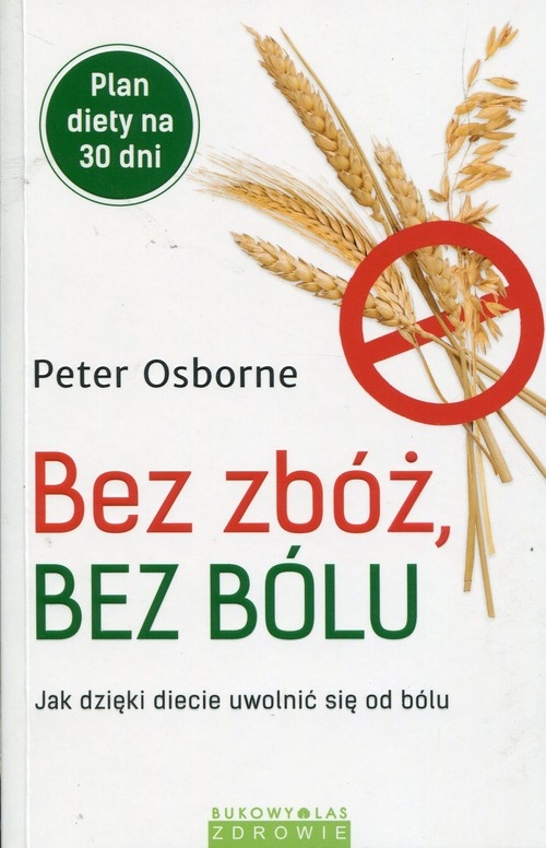 Bez zbóż bez bólu. Jak dzięki diecie uwolnić się od bólu