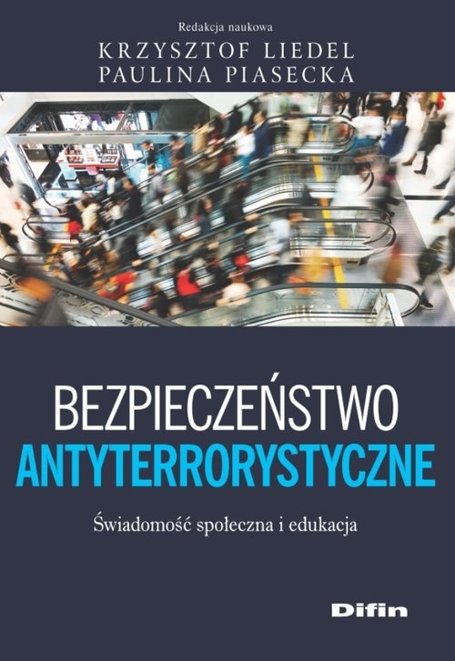 Bezpieczeństwo antyterrorystyczne. Świadomość społeczna i edukacyjna