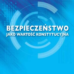 Bezpieczeństwo jako wartość konstytucyjna