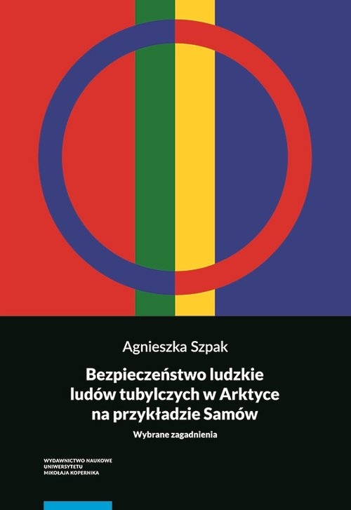 Bezpieczeństwo ludzkie ludów tubylczych w Arktyce na przykładzie Samów. Wybrane zagadnienia