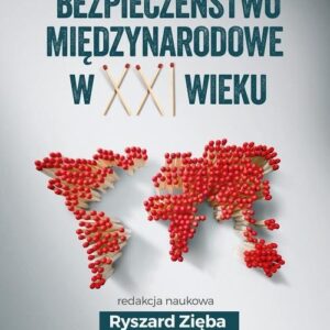 Bezpieczeństwo międzynarodowe w XXI wieku