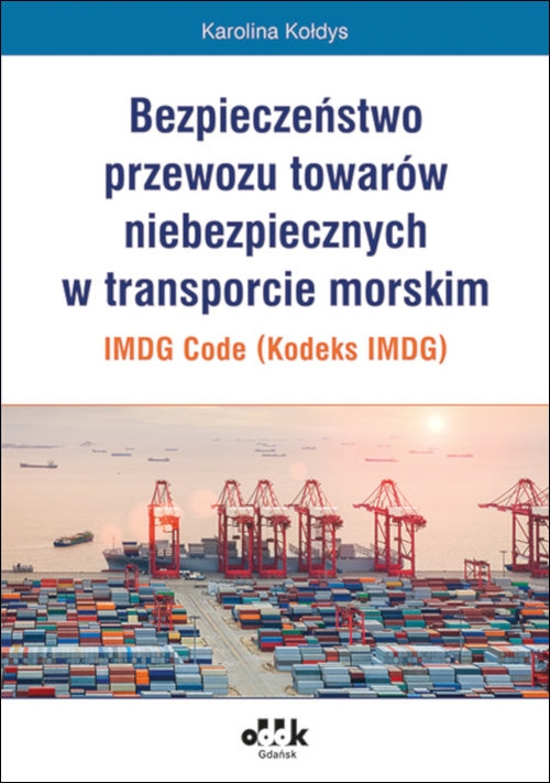 Bezpieczeństwo przewozu towarów niebezpiecznych w transporcie morskim - IMDG Code (Kodeks IMDG). BK1301