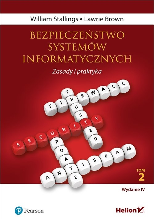 Bezpieczeństwo systemów informatycznych. Zasady i praktyka. Wydanie IV. Tom 2
