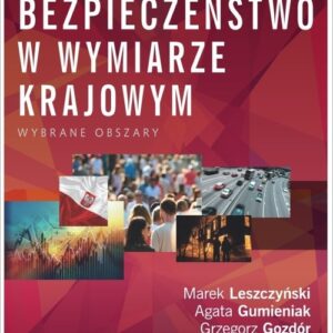 Bezpieczeństwo w wymiarze krajowym. Wybrane obszary