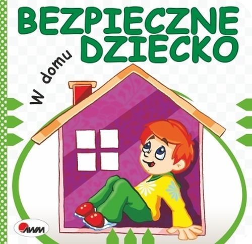 Bezpieczne dziecko W domu