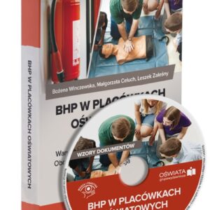 Bhp w placówkach oświatowych. Nowe przepisy.. Warunki wymagane w szkole i wokół niej. Obowiązki dyrektora wobec pracowników. Dokumentacja