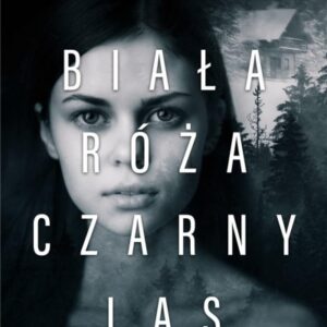 Biała róża, czarny las