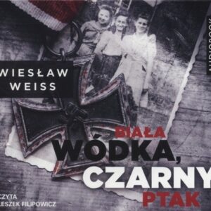 Biała wódka, czarny ptak (Audiobook)