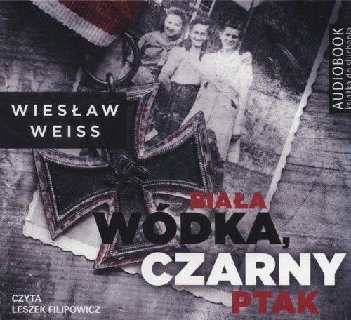 Biała wódka, czarny ptak (Audiobook)