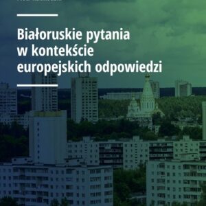 Białoruskie pytania w kontekście europejskich odpowiedzi