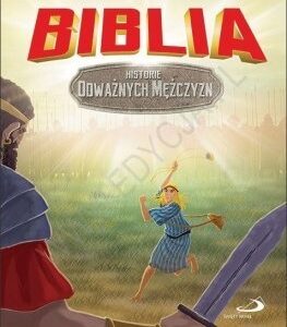 Biblia. Historie odważnych mężczyzn