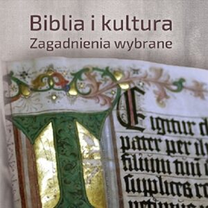 Biblia i Kultura.. Zagadnienia wybrane