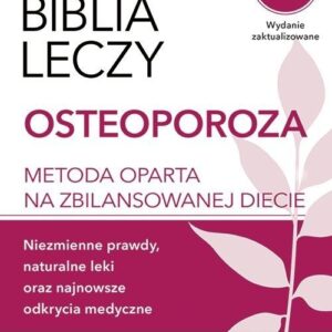 Biblia leczy. Osteoporoza