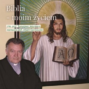 Biblia moim życiem. Wywiad