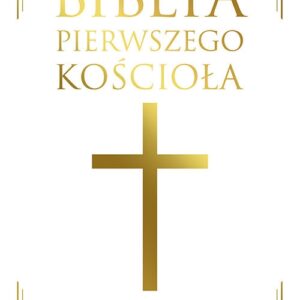 Biblia Pierwszego Kościoła