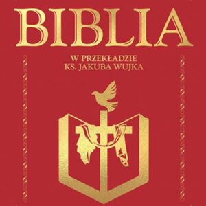 Biblia w przekładzie ks. Jakuba Wujka