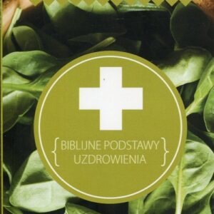 Biblijne podstawy uzdrowienia