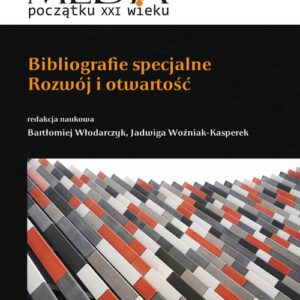 Bibliografie specjalne. Rozwój i otwartość