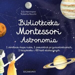 Biblioteczka Montessori. Astronomia