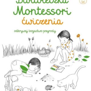 Biblioteczka Montessori Ćwiczenia Odkrywaj bogactwo przyrody