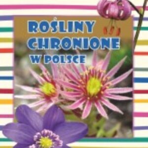 Biblioteczka wiedzy. Rośliny chronione w Polsce