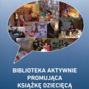 Biblioteka aktywnie promująca książkę dziecięcą
