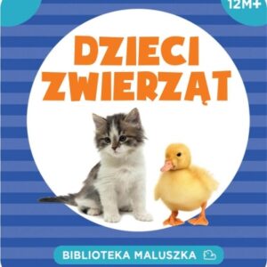 Biblioteka maluszka. Dzieci zwierząt