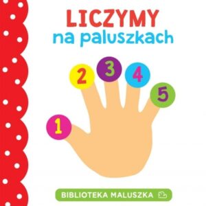 Biblioteka maluszka. Liczymy na paluszkach