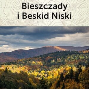 Bieszczady i Beskid Niski Przewodniki z górskiej półki