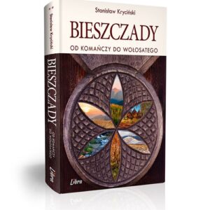 Bieszczady Od Komańczy do Wołosatego