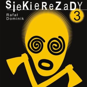 Bieszczadzkie opowieści Siekierezady 3