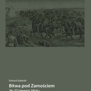 Bitwa pod Zamościem 26-27 sierpnia 1914 r.