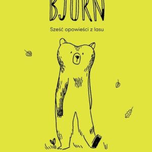 Bjorn Sześć opowieści z lasu