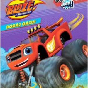 Blaze i Megamaszyny. Dodaj gazu 3