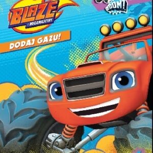 Blaze i Megamaszyny. Dodaj gazu 4