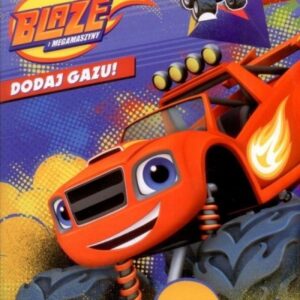 Blaze i Megamaszyny. Dodaj gazu 7