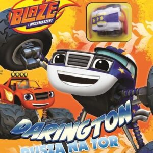 Blaze i Megamaszyny Zaczynamy wyścig! Tom 4. Darington rusza na tor