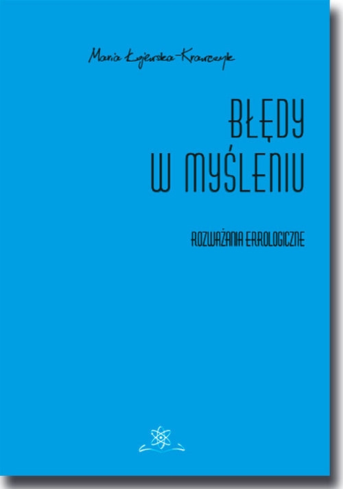Błędy w myśleniu. Rozważania errologiczne
